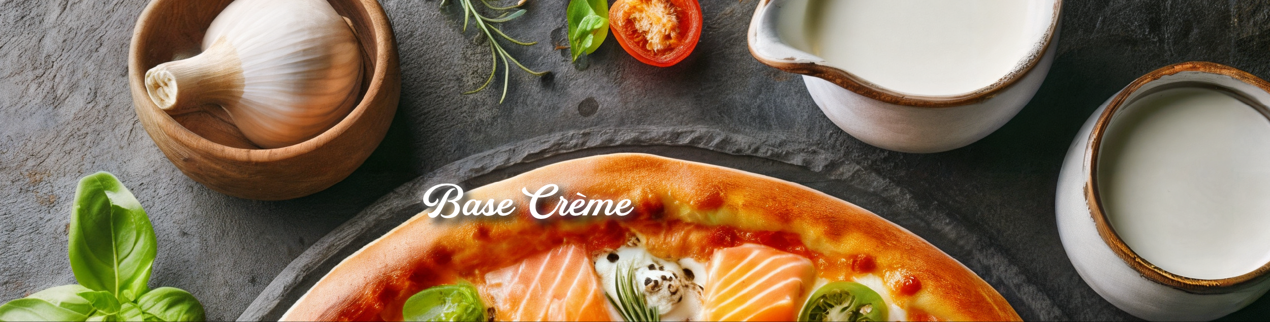 Bannière Pizzas base Crème Fraîche